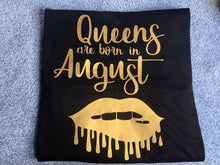 Load image into Gallery viewer, Birthday Shirt | "Queens Are Born in ____"